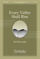 Every Valley Shall Rise SATB choral sheet music cover